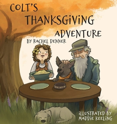 Colt's Thanksgiving Adventure by Denner, Rachel