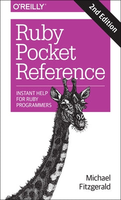 Ruby Pocket Reference: Instant Help for Ruby Programmers by Fitzgerald, Michael