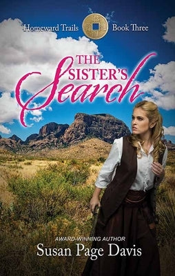 The Sister's Search: Homeward Trails by Davis, Susan Page