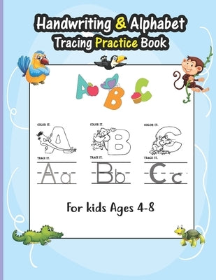 Handwriting & Alphabet Tracing Practice Book For Kids: Alphabet Tracing & Handwriting Practice workbook for kids: Preschool writing Workbook Ages 2-8. by Publishers, Dream Heaven