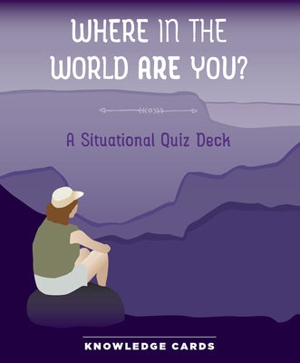 Where in the World Are You? Quiz Deck Knowledge Cards by Pomegranate Communications