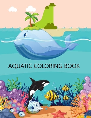 Aquatic Coloring Book: Aquatic Adult Coloring Book by Press, Rube