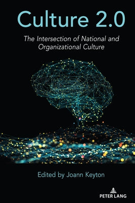 Culture 2.0: The Intersection of National and Organizational Culture by Keyton, Joann