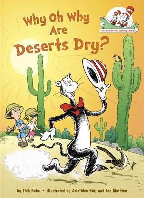 Why Oh Why Are Deserts Dry? by Rabe, Tish