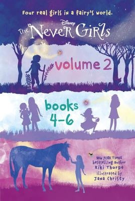 The Never Girls, Volume 2: Books 4-6 by Thorpe, Kiki