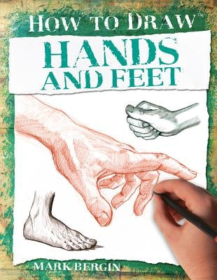 Hands and Feet by Bergin, Mark