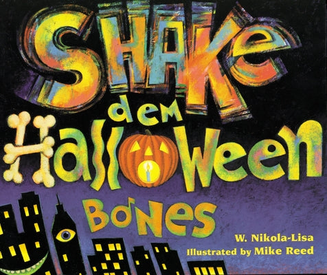 Shake Dem Halloween Bones by Reed, Mike