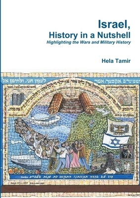 Israel, History in a Nutshell by Tamir, Hela