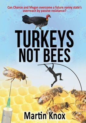 Turkeys Not Bees by Knox, Martin