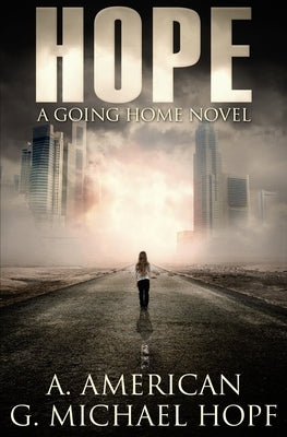 Hope: A Going Home Novel by American, A.