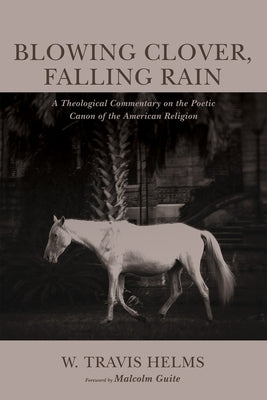 Blowing Clover, Falling Rain by Helms, W. Travis