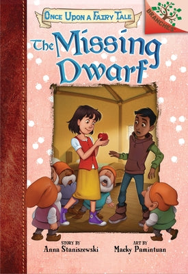 The Missing Dwarf: A Branches Book (Once Upon a Fairy Tale #3) (Library Edition): Volume 3 by Staniszewski, Anna