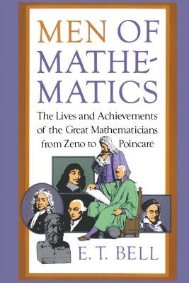 Men of Mathematics by Bell, E. T.
