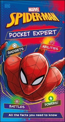 Marvel Spider-Man Pocket Expert: All the Facts You Need to Know by Saunders, Catherine