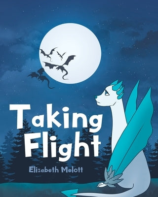 Taking Flight by Melott, Elizabeth