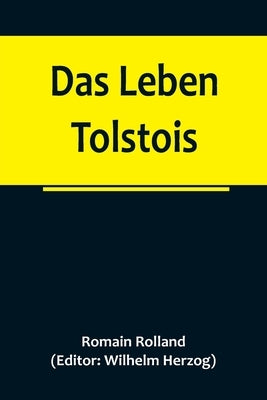 Das Leben Tolstois by Rolland, Romain