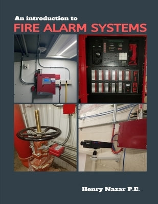 An Introduction to Fire Alarm Systems by Nazar, Nakle