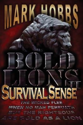 Bold Lions Survival Sense by Hobbs, Mark