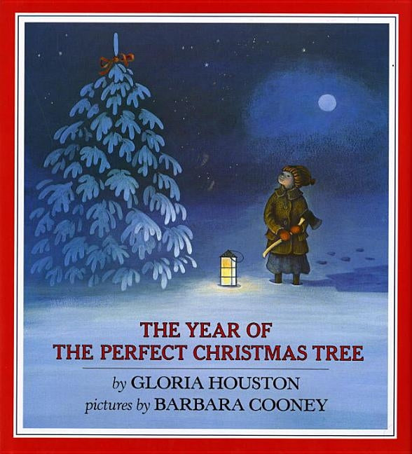 The Year of the Perfect Christmas Tree: An Appalachian Story by Houston, Gloria