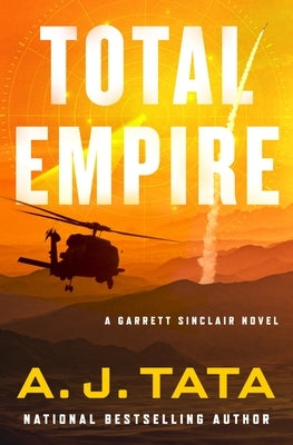 Total Empire: A Garrett Sinclair Novel by Tata, A. J.