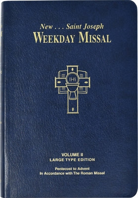 St. Joseph Weekday Missal, Volume II (Large Type Edition): Pentecost to Advent by Catholic Book Publishing & Icel