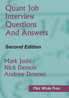 Quant Job Interview Questions and Answers (Second Edition) by Joshi, Mark