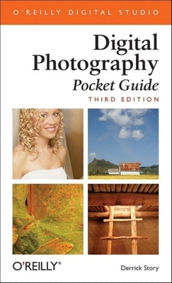 Digital Photography Pocket Guide: Pocket Guide by Story, Derrick