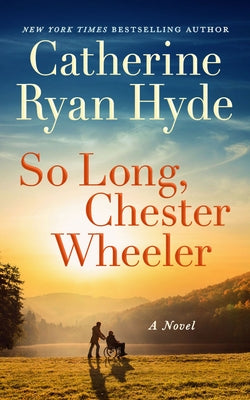So Long, Chester Wheeler by Hyde, Catherine Ryan