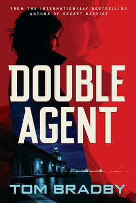 Double Agent by Bradby, Tom