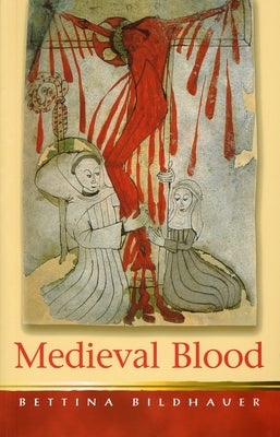 Medieval Blood by Bildhauer, Bettina