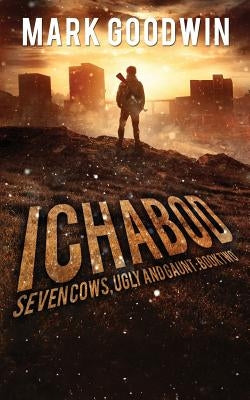 Ichabod: A Post-Apocalyptic EMP Adventure by Goodwin, Mark