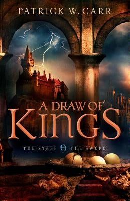 A Draw of Kings by Carr, Patrick W.