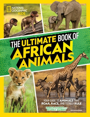 The Ultimate Book of African Animals by Joubert, Beverly