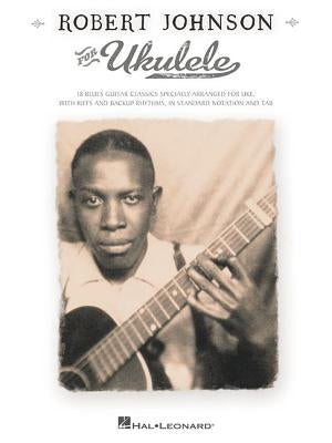 Robert Johnson for Ukulele by Johnson, Robert