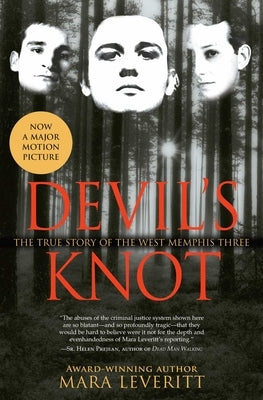 Devil's Knot: The True Story of the West Memphis Three by Leveritt, Mara