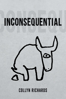 Inconsequential by Richards, Collyn