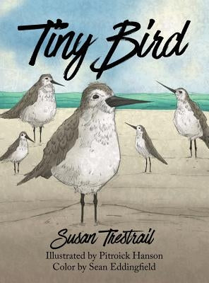 Tiny Bird by Trestrail, Susan Ward