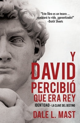 Y David Percibió Que Era Rey by Mast, Dale L.