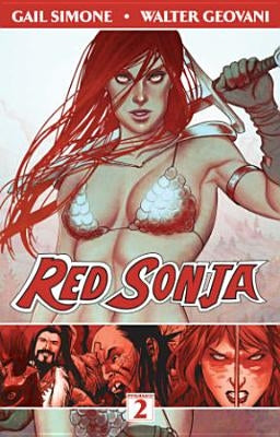 Red Sonja Volume 2: The Art of Blood and Fire by Simone, Gail