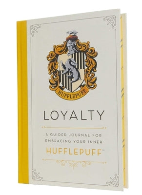 Harry Potter: Loyalty: A Guided Journal for Embracing Your Inner Hufflepuff by Insight Editions