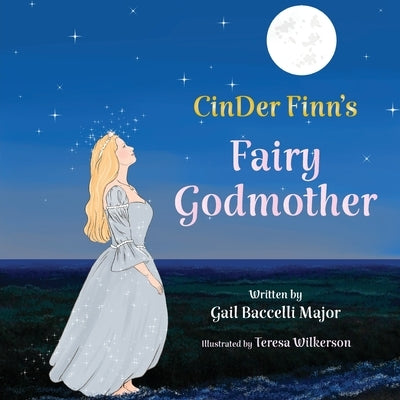 CinDer Finn's Fairy Godmother by Major, Gail Baccelli