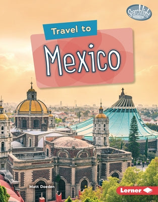 Travel to Mexico by Doeden, Matt