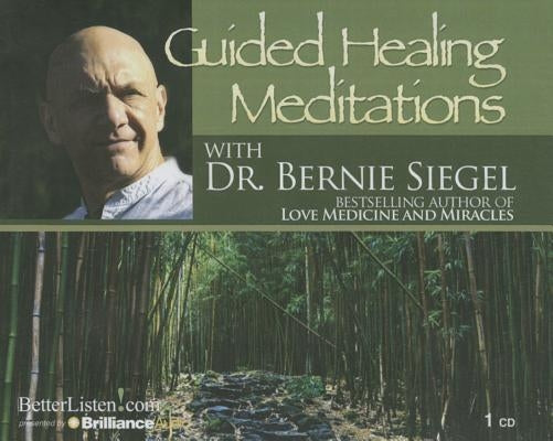 Guided Healing Meditations by Siegel, Bernie