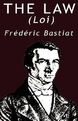 The Law by Bastiat, Frederic