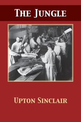 The Jungle by Sinclair, Upton