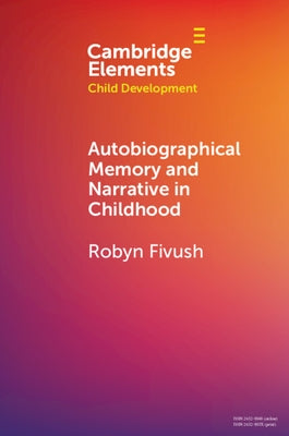 Autobiographical Memory and Narrative in Childhood by Fivush, Robyn