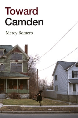 Toward Camden by Romero, Mercy