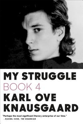 My Struggle, Book Four by Knausgaard, Karl Ove