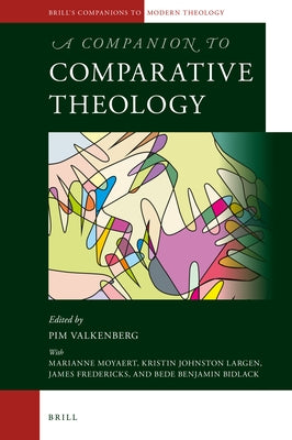 A Companion to Comparative Theology by Valkenberg, Pim