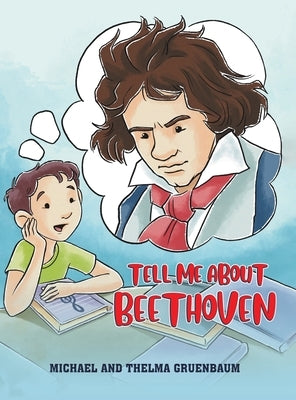 Tell Me About Beethoven by Gruenbaum, Michael